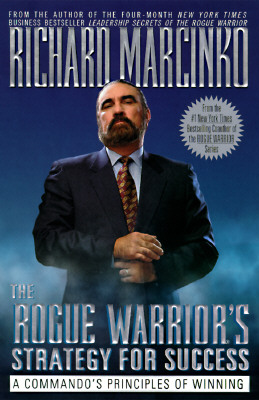 The Rogue Warriors Strategy For Success