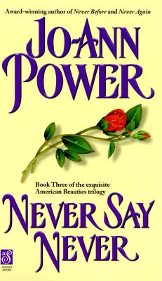Never Say Never (The American Beauties Series, 3)