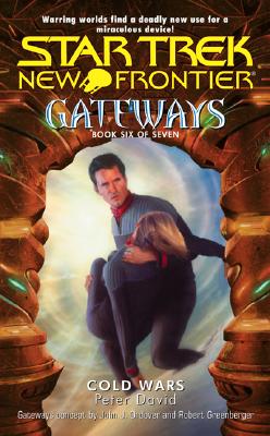 Cold Wars (Star Trek New Frontier: Gateways, Book 6)