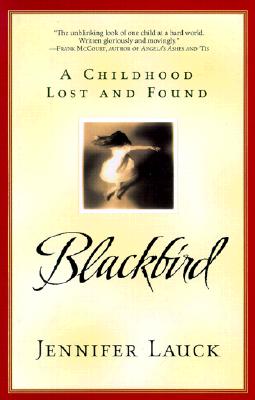 Blackbird: A Childhood Lost and Found