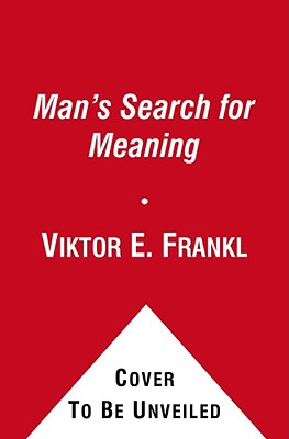 Man's Search for Meaning: An Introduction to Logotherapy