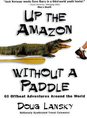 Up the Amazon Without a Paddle