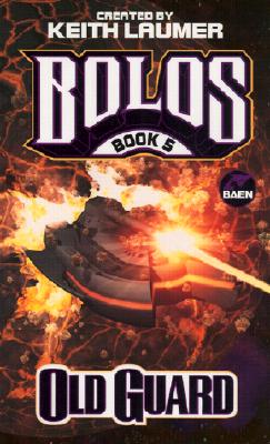 Old Guard: A Bolos Anthology: Book 5