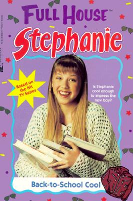 Back To School Cool (Full House Stephanie #11)