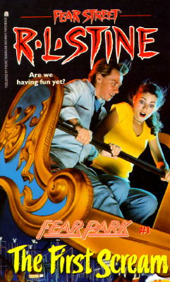 The First Scream (Fear Street: Fear Park, No. 1)