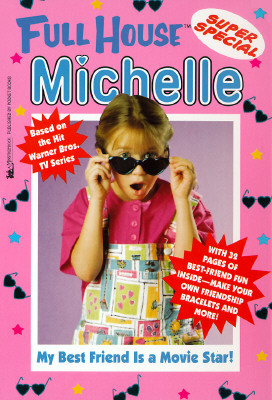 My Best Friend Is a Movie Star (Full House: Michelle)