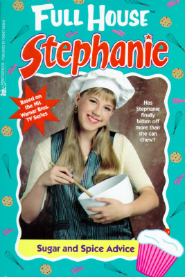 Sugar and Spice Advice (Full House: Stephanie)
