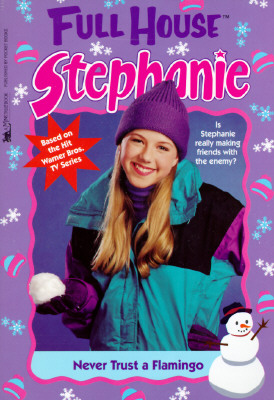 Never Trust a Flamingo (Full House: Stephanie)