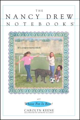 Whose Pet Is Best (Nancy Drew Notebooks #17)