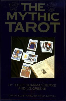 Mythic Tarot: A New Approach to the Tarot Cards