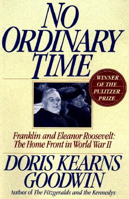 Image for No Ordinary Time:   Franklin and Eleanor Roosevelt: ; the Home Front in World War II.