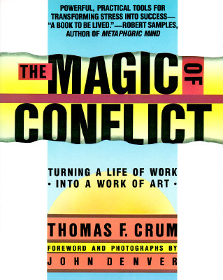 The Magic of Conflict; Turning a Life of Work Into a Work of Art