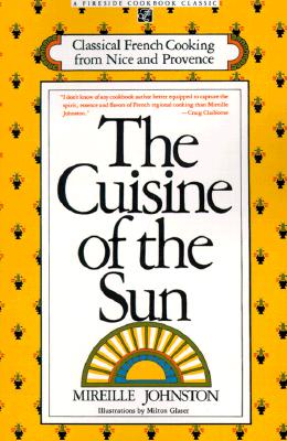 Cuisine of the Sun: Classical French Cooking from Nice and Provence