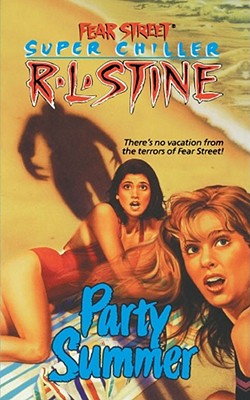 Party Summer (Fear Street Super Chiller) Image for Party Summer (Fear Street Super Chiller)