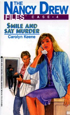 Smile and Say Murder (Nancy Drew Casefiles, Case 4)