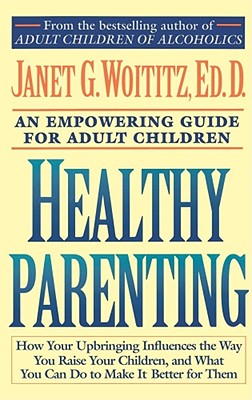 HEALTHY PARENTING An Empowering Guide for Adult Children