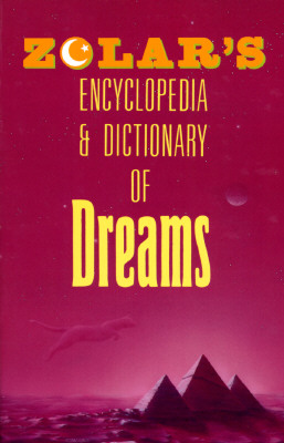 Zolar's Encyclopedia and Dictionary of Dreams