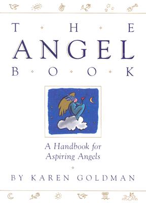 Angel Book: A Handbook for Aspiring Angels