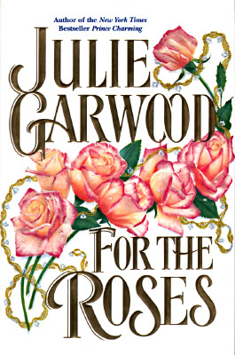 For The Roses (Bk 1 Claybornes' Brides / Rose Hill)
