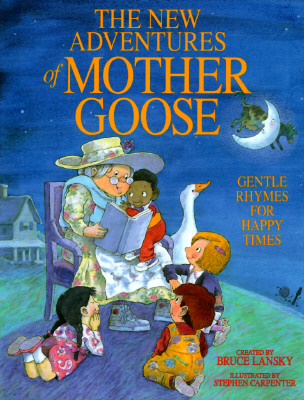 The New Adventures of Mother Goose: Gentle Rhymes for Happy Times