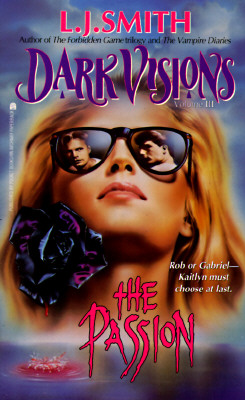 The PASSION (DARK VISIONS 3): THE PASSION