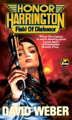 Field of Dishonor (Honor Harrington #4)