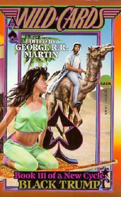 Black Trump (Wild Cards: A New Cycle, Book 3) (Wild Cards: New Cycle) Martin, George R.R.