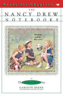 The Soccer Shoe Clue (Nancy Drew Notebooks #5)