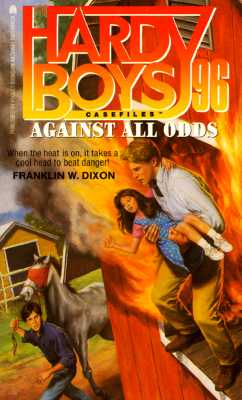 AGAINST ALL ODDS (HARDY BOYS CASE FILE 96)