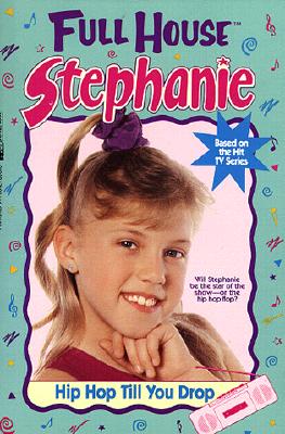 Hip Hop Til You Drop (Full House Stephanie)