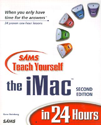 Sams Teach Yourself the iMac in 24 Hours (2nd Edition)