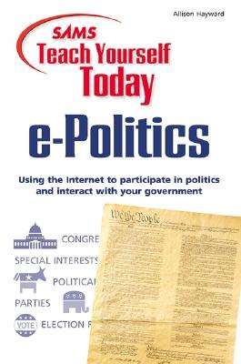 Image for Sams Teach Yourself e-Politics Today