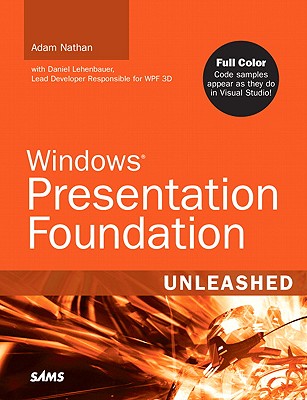 Image for Windows Presentation Foundation: Unleashed Windows Presentation Foundation: Unleashed