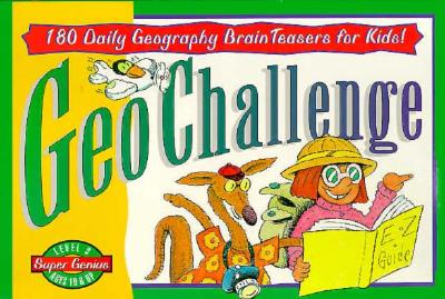 Geochallenge: 180 Daily Geography Brain Teasers for Kids (Super Genius, Level 3) Cheyney, Arnold