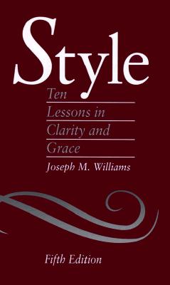 Style: Ten Lessons in Clarity and Grace