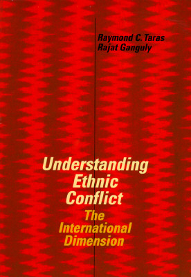 Understanding Ethnic Conflict: The International Dimension