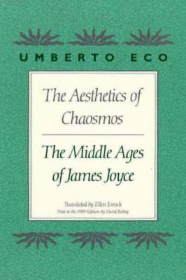 Aesthetics of Chaosmos: The Middle Ages of James Joyce