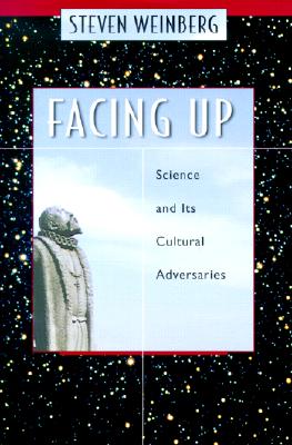 Facing Up: Science and Its Cultural Adversaries