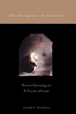 The Emergence of Sexuality: Historical Epistemology and the Formation of Concepts