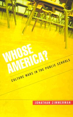 Whose America: Culture Wars in the Public Schools