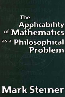 The Applicability of Mathematics as a Philosophical Problem