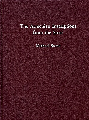 The Armenian Inscriptions from the Sinai (Harvard Armenian texts and studies)