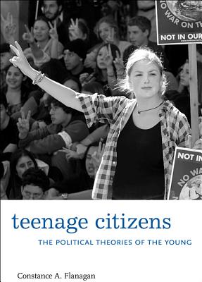 Teenage Citizens: The Political Theories of the Young