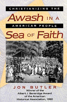 Awash in a Sea of Faith: Christianizing the American People (Revised)