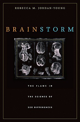 Brain Storm: The Flaws in the Science of Sex Differences
