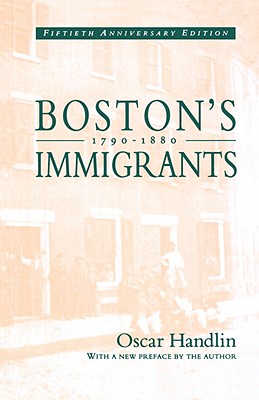Boston's Immigrants, 1790-1880