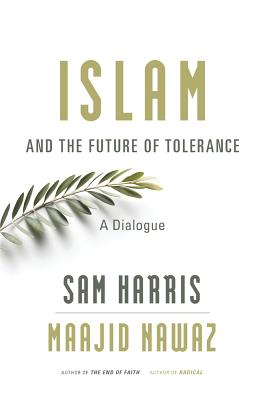 Image for Islam and the Future of Tolerance: A Dialogue