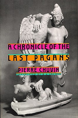 Image for A CHRONICLE OF THE LAST PAGANS A CHRONICLE OF THE LAST PAGANS
