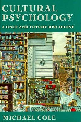 Cultural Psychology: A Once and Future Discipline