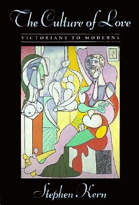 Image for The Culture of Love: Victorians to Moderns